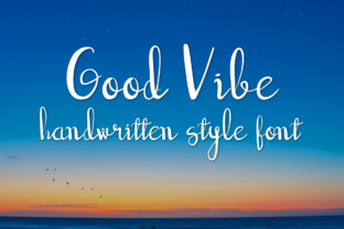 Good Vibe: Elevating Modern Design with Authentic Handwritten Typography