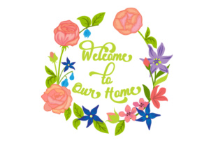 Welcome to Our Home Floral Wreath 1 Design Guide